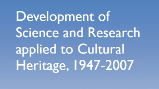 Development of Science and Research Applied to Cultural Heritage, 1947-2007